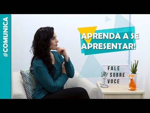 Vídeo: Como me apresentar?