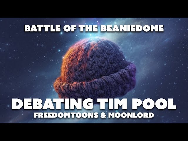 Battle of the Beaniedome: Serfs VS Tim Pool 2
