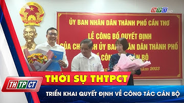 Triển khai quyết định về công tác cán bộ| Cần Thơ TV