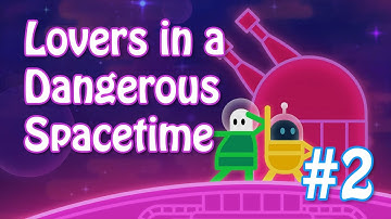 Lovers In A Dangerous Spacetime #2 - FLAIL OP
