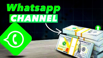 How to create a WhatsApp Channel and how to Make MONEY with YOUR Channel