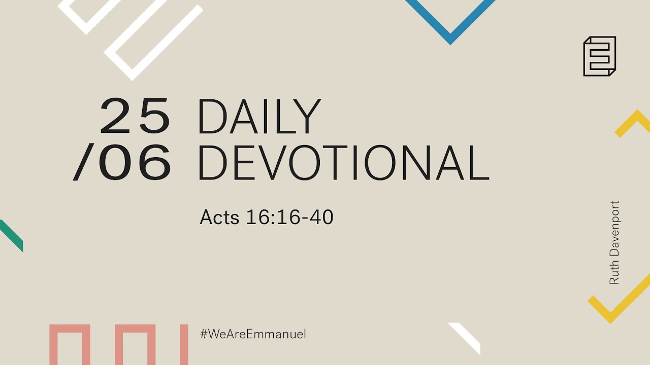 Daily Devotion with Ruth Davenport // Acts 16:16-40 Cover Image