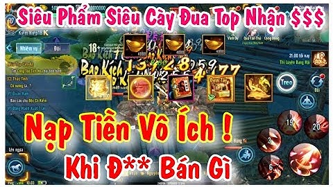 VLTK Mobile Lậu Mới - Phúc Lợi Ko Bán Nạp Ko Biết Làm Gì , Dân Cày Bá Đạo - Võ Lâm Kỳ Truyện