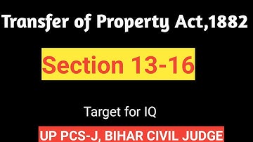 Transfer of Property Act 1882 | section 13 -16 | up pcs-j , Bihar CJ ,