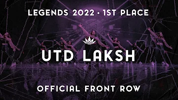 [First Place] UTD Laksh | 2022 LEGENDS | [Front Row @Parth Productions]