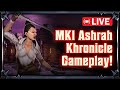 Mk1 ashrah khronicle gameplay  livestream  mortal kombat onslaught  mko