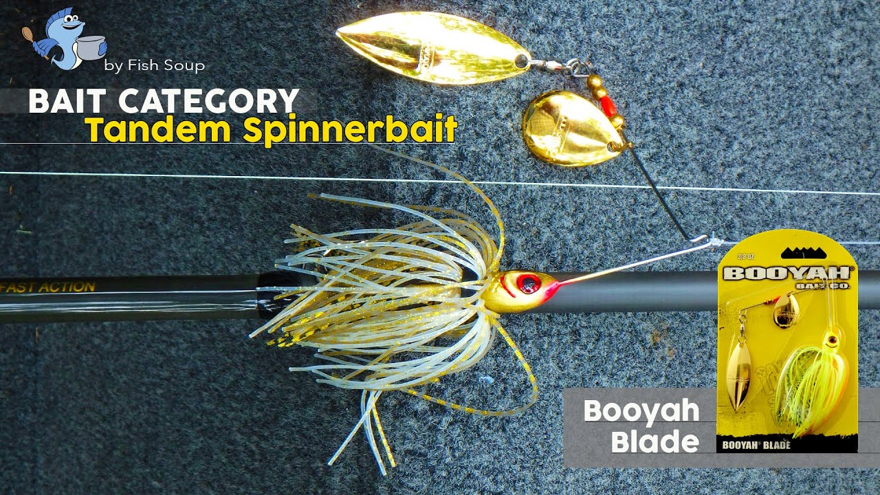 Booyah Blade Bait Review - Tandem Spinnerbait Unbiased Bait Review by Fish  Soup 