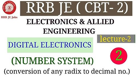 DIGITAL ELECTRONICS NUMBER SYSTEM FOR RRB JE ELECTRONICS & ALLIED GROUP|| BY SIRJEE CLASSES