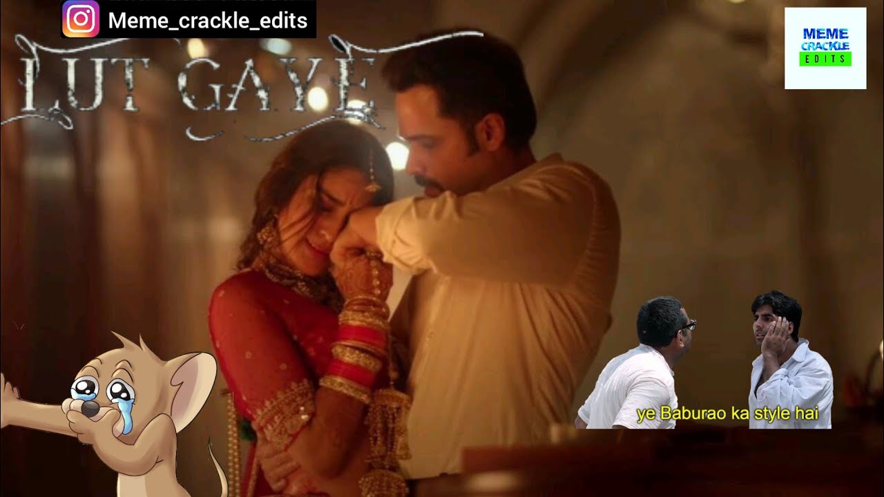 Lut gaye meme song Meme Crackle Edits YouTube