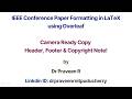 Camera Ready Paper Preparation in Overleaf | Header + Footer + IEEE Copyright
