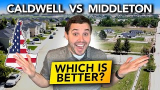 Middleton Idaho or Caldwell Idaho The Better Choice