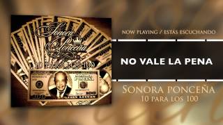 Sonora Ponceña | No Vale La Pena (10 Para Los 100)