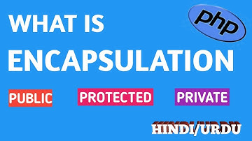 What is Encapsulation? OOP Concept in PHP in Hindi/Urdu