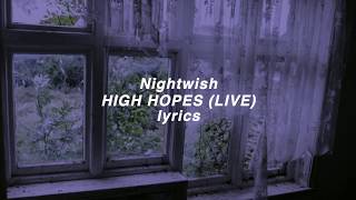 「Nightwish」High Hopes lyrics (HD)