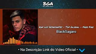 BlackSagaro - Rap dos Desafiantes - Top Global - Free Fire