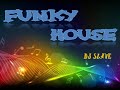FUNKY HOUSE ★FUNKY DISCO HOUSE ★SESSION 554 ★ MASTERMIX #DJSLAVE