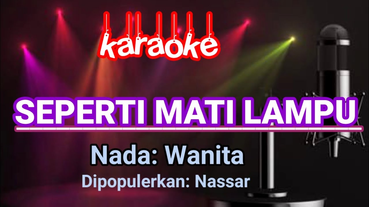 Seperti Mati Lampu - Nassar | Karaoke Nada Wanita