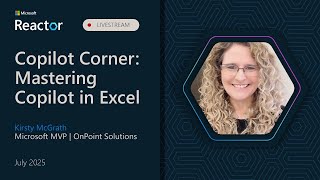Copilot Corner | Episode 7 | Mastering Copilot in Excel