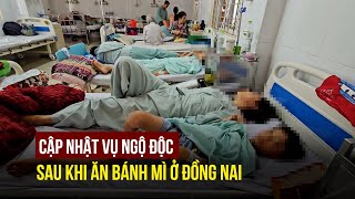 Vụ ngộ độc sau khi ăn bánh mì ở Long Khánh: Có gia đình 5 người cùng nhập viện