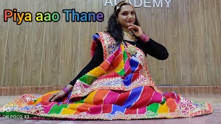 PIYA AAO THANE - Sangeet with Rajasthani Dance || Aakansha Sharma || Rakshita vijay