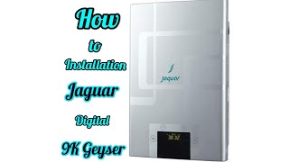 How to Install Jaguar Geyser [ insta Prime ( Digital ) 9kw Water Heater ] -  YouTube