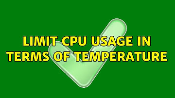 Ubuntu: Limit CPU usage in terms of temperature (2 Solutions!!)