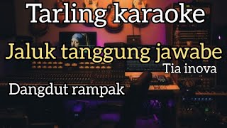 RAKAOKE TARLING - JALUK TANGGUNG JAWABE -TIA INOVA //DANGDUT RAMPAK