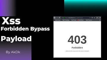 Xss Forbidden Bypass Payload By AkDk