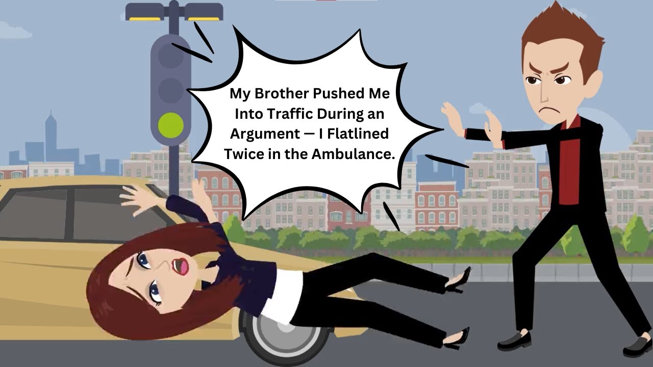 My Brother Pushed Me Into Traffic During an Argument — I Flatlined Twice in the Ambulance.