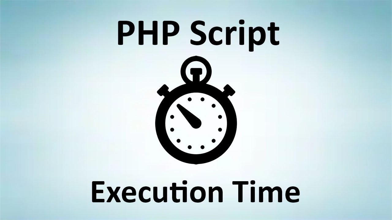 php time()  New Update  Thời gian thực thi PHP