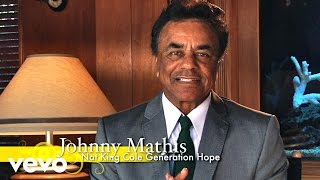 Video thumbnail of "Nat King Cole - Nat King Cole Generation Hope - Johnny Mathis ft. Johnny Mathis"