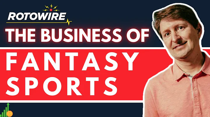 The Business of Fantasy Sports- Guest Peter Schoenke (RotoWire Co-Founder)