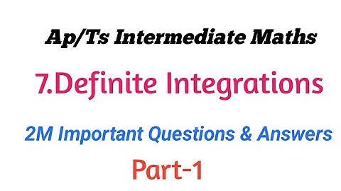 Maths - 2B in Telugu || Definite Integration |Intermediate 2nd year Maths B || 2M Imp Questions
