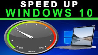 Speed up Windows 10 laptop