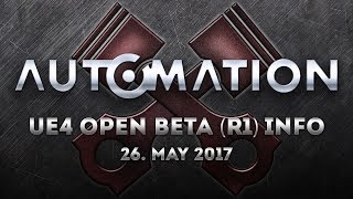 Automation UE4 Open Beta (R1) Release Info