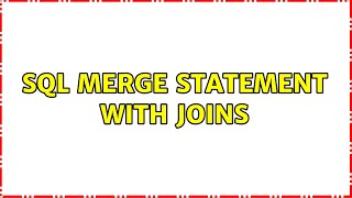 SQL merge statement with Joins