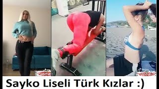 Liseli Türk Kızları Sayko Anlar - TikTok Musical.ly 2018 #TikTok #Musical.ly #Liselitürkkızları