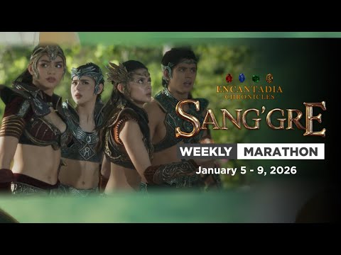 Sang Gre Weekly Marathon January 5 9 2026 Encantadia Chronicles 