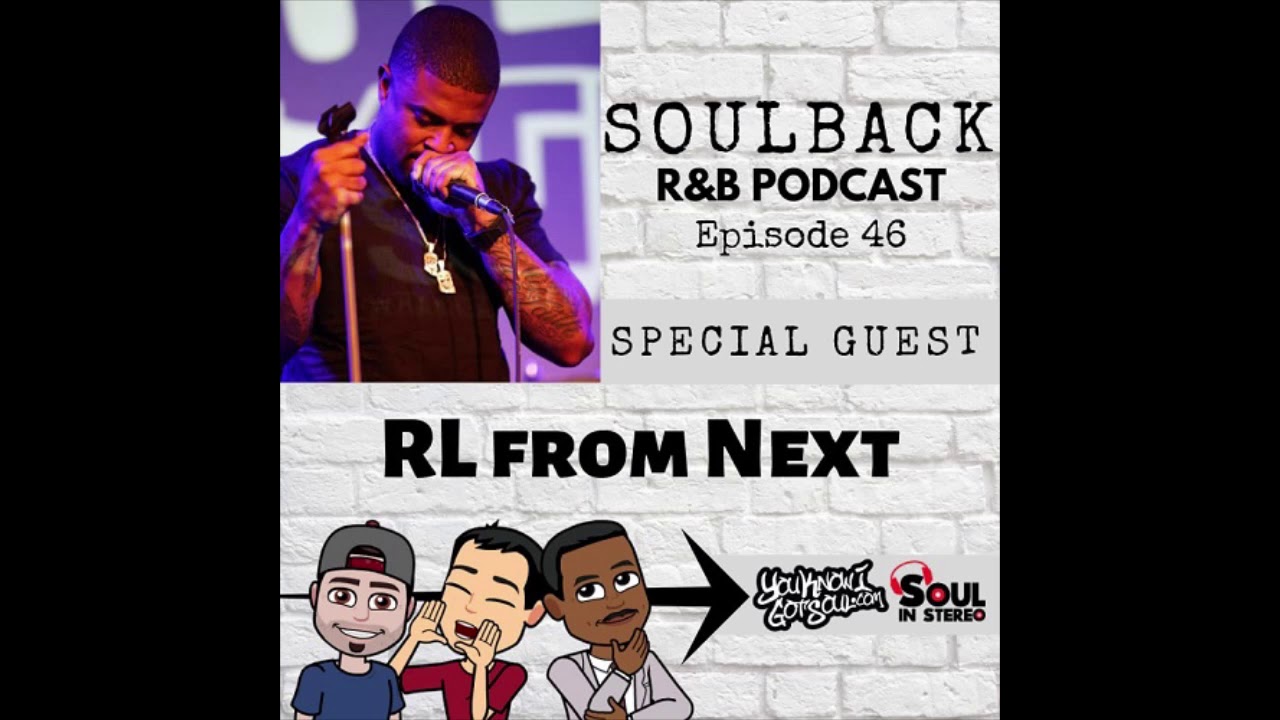 The SoulBack R&B Podcast: Episode 46 (featuring RL From Next) adlı videoyu YouTube'da izle The SoulBack R&B Podcast: Episode 46 (featuring RL From Next) adlı videoyu YouTube'da izle