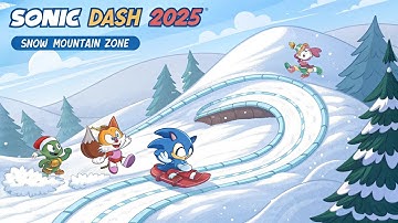 Sonic Dash 2025 – Exploring Frozen Loops in Snow Mountain Zone