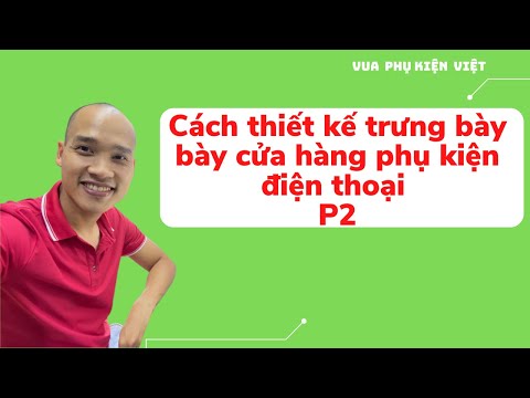 Video Cách thiết kế trưng bày bày cửa hàng phụ kiện điện... - youtube