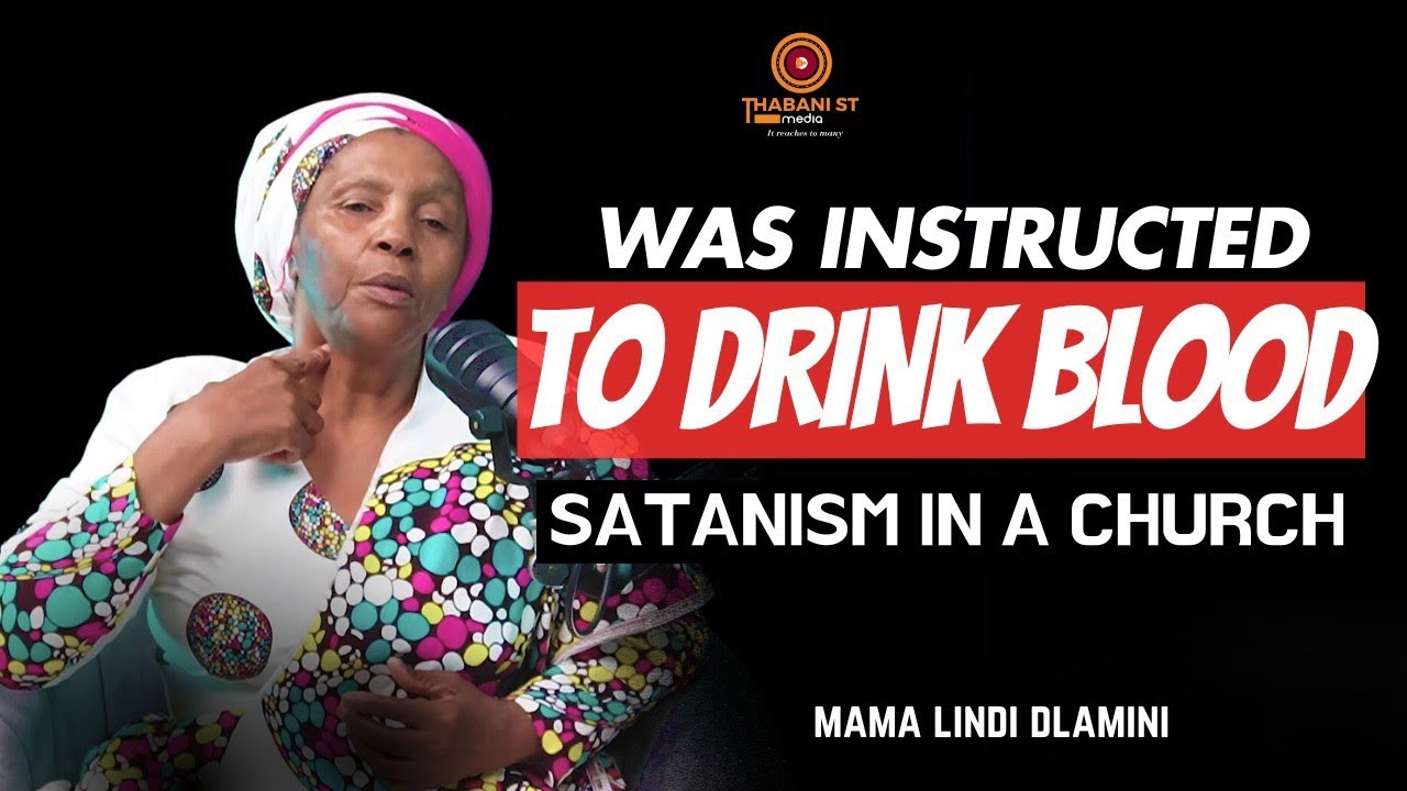 Ep. 110 I Was Told To Drink Blood, Satanic Rituals, Ubungoma, Witchcraft Experience. Mama Dlamini