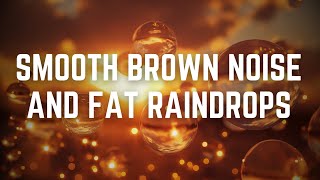 SMOOTH BROWN NOISE AND FAT RAINDROPS | Black Screen | 12 hours | No Midway Ads