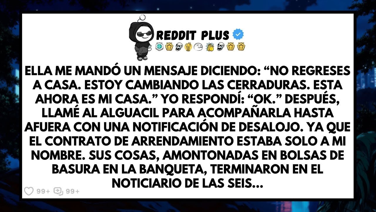 Mi Novia Dijo  “¡No Regreses A Casa, Ahora Es Mía!” Entonces Le Mostré Quién Manda En El Contrato