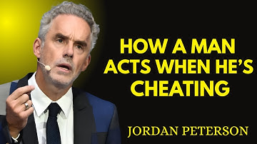 What a Man Will Always Do If He’s Cheating: Jordan Peterson on Self-Reflection