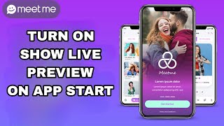 How To Turn On Show Live Preview On App Start On Meet Me App screenshot 3