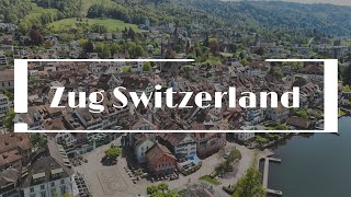 Zug Switzerland | Drone City Tour | 4K |