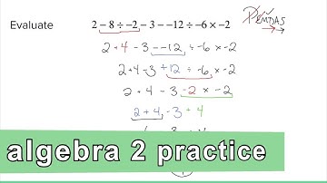 Algebra 2 Practice - Order of Operations (Example 3) PEMDAS