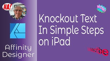 Knockout Text In Affinity Designer For iPad -  Basic Steps for Beginners and Newcomers Alike