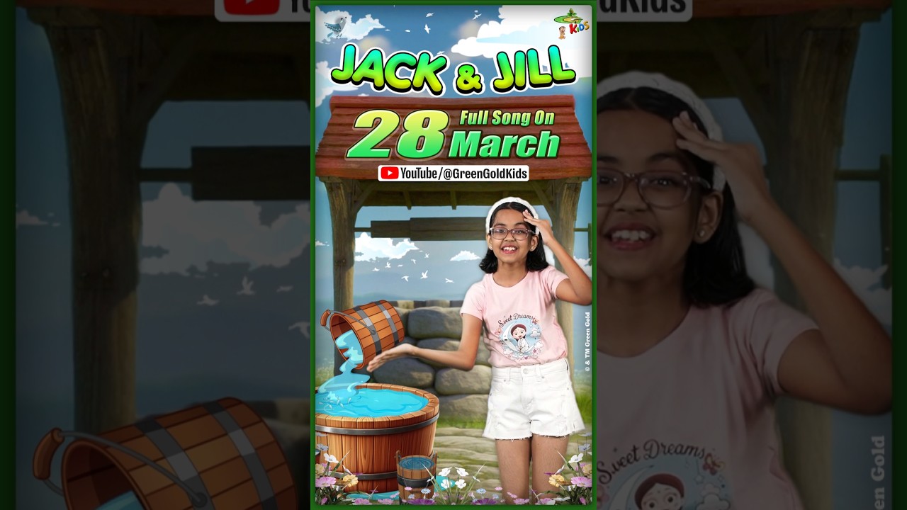 Jack and Jill Full Song on March 28 | Get Ready to Sing Along | Green Gold Kids